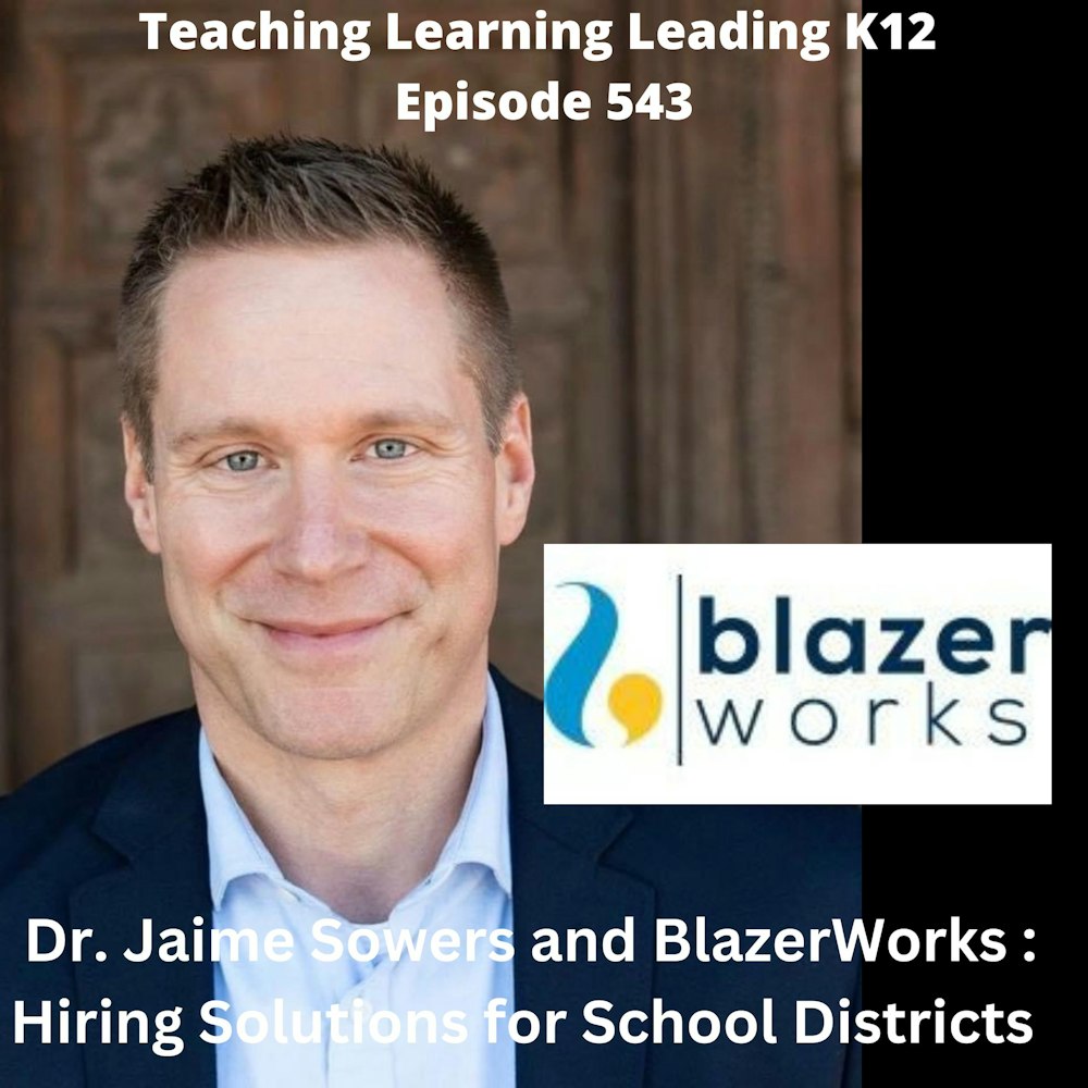 Dr. Jaime Sowers and BlazerWorks - Hiring Solutions for School Districts - 543