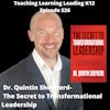 Dr. Quintin Shepherd: The Secret to Transformational Leadership - 526