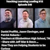 Daniel Proffitt, Jason Clevinger, and Patrick Roberts - Teachers at Elizabethton High School, Tennessee - Explain to Jeff Ikler and Steve Miletto How They Are Helping Students to be Curious - 546