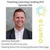 Jeremy Glauser - Founder & CEO of eLuma: Helping Solve the Growing Educator Shortage - 650