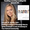 Lorraine M. Radice, PhD - Leading a Culture of Reading: How to Ignite & Sustain a Love of Literacy in Your School Community - 653