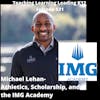 Michael Lehan: Athletics, Scholarship, and the IMG Academy - 531