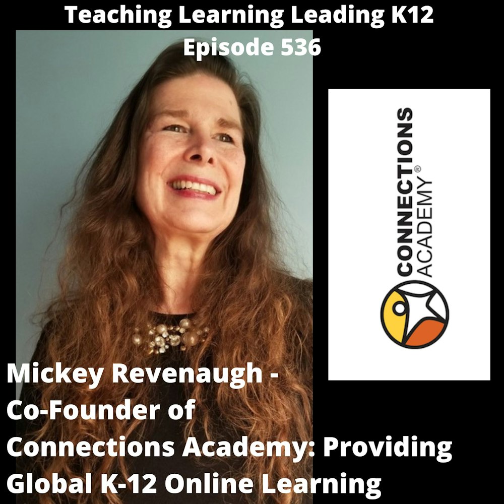 Mickey Revenaugh - Co-Founder of Connections Academy: Providing Global K-12 Online Learning - 536
