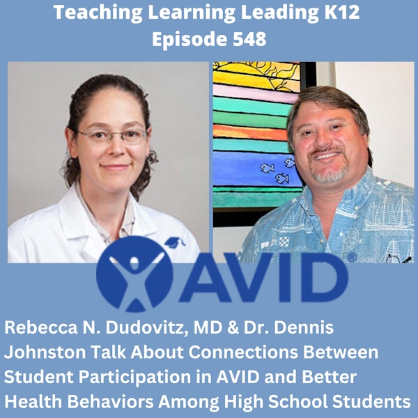 Rebbca N. Dudovitz, MD & Dr. Dennis Johnston: Connections Between Student Participation in AVID and Better Health Behaviors Among High School Students - 548