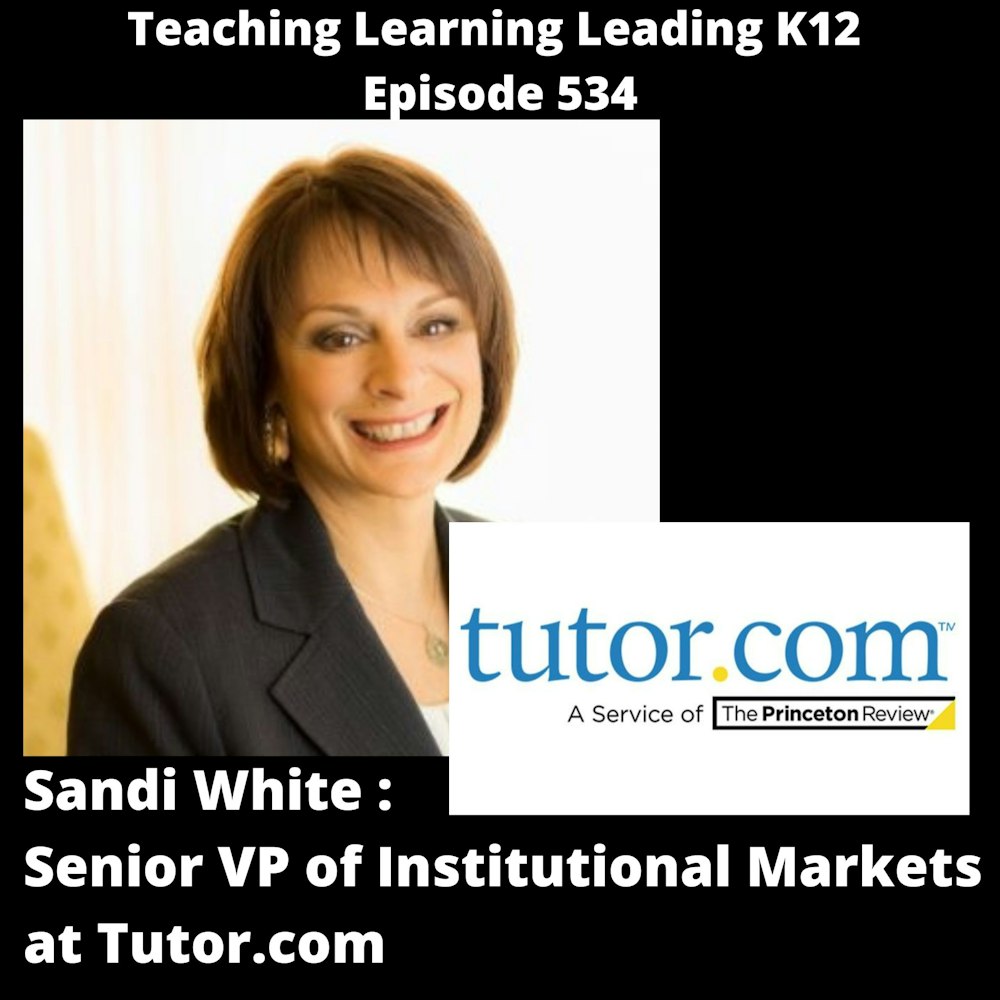 Sandi White: Senior VP of Institutional Markets at Tutor.com - 534