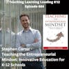Stephen Carter - Teaching the Entrepreneurial Mindset: Innovative Education for K-12 Schools - 664