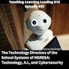 The Technology Directors of the School Systems of NGRESA: Technology, A.I., and Cybersecurity - 642