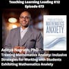 Aditya Nagrath, PhD - Treating Mathematics Anxiety: Inclusive Strategies for Working with Students Exhibiting Mathematics Anxiety - 673