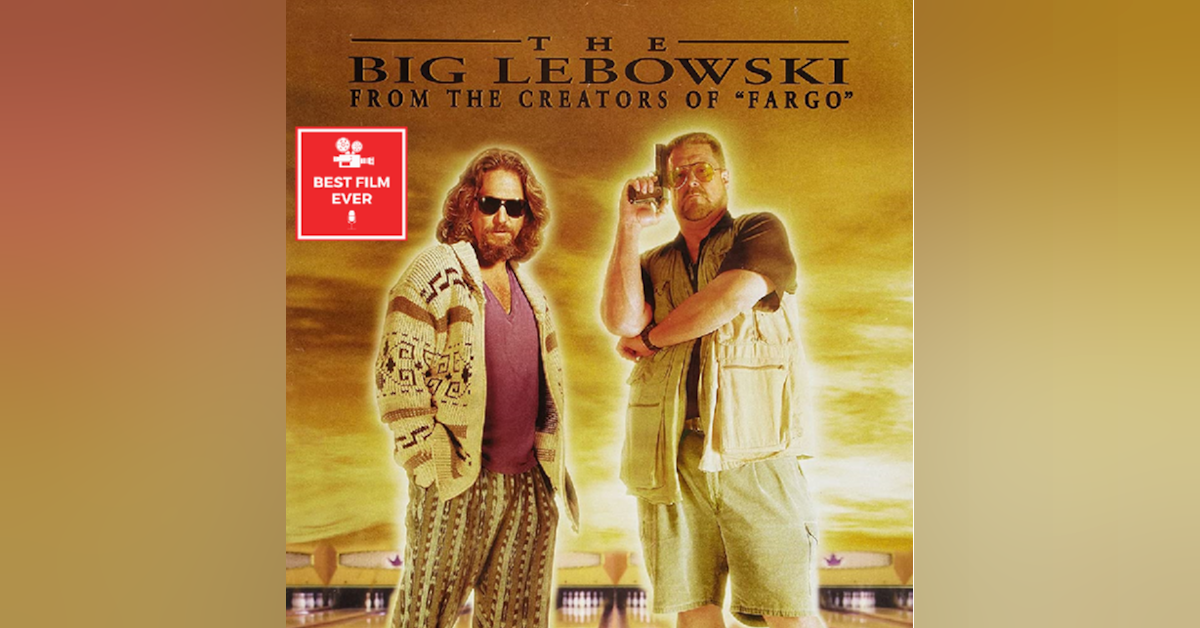 Episode 164 - The Big Lebowski (feat. Kevin from The Podcast That Wouldn’t Die)