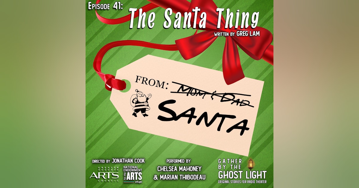 Ep 41: The Santa Thing