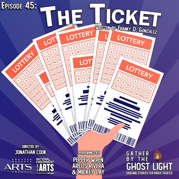 Ep 45: The Ticket