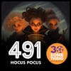 491: ”I have a very good friend in Rome named Hocus Pocus” | Hocus Pocus (1993)