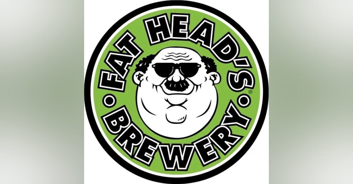 Fat Head’s Regional Dominance Is The Beer Brewers Blueprint with Bill Wetmore and Matt Kovacs