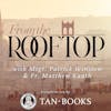 From The Rooftop Episode #19 How to Positively Form Our Families and Friends