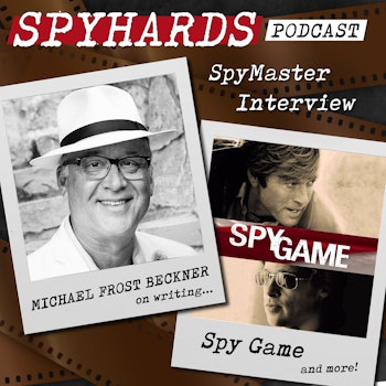 SpyMaster Interview #53 - Michael Frost Beckner