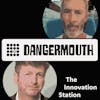 DangerMouth: The Innovation Station