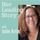Her Leading Story: What happens when talented & professional women find fulfilling work