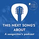 This Next Song‘s About - A Songwriter‘s Podcast