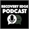 Recovery Edge Podcast