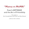 Mama vs MOMA - The Feeling of ARTRAGE and How Our Presence Creates Ripples in the World