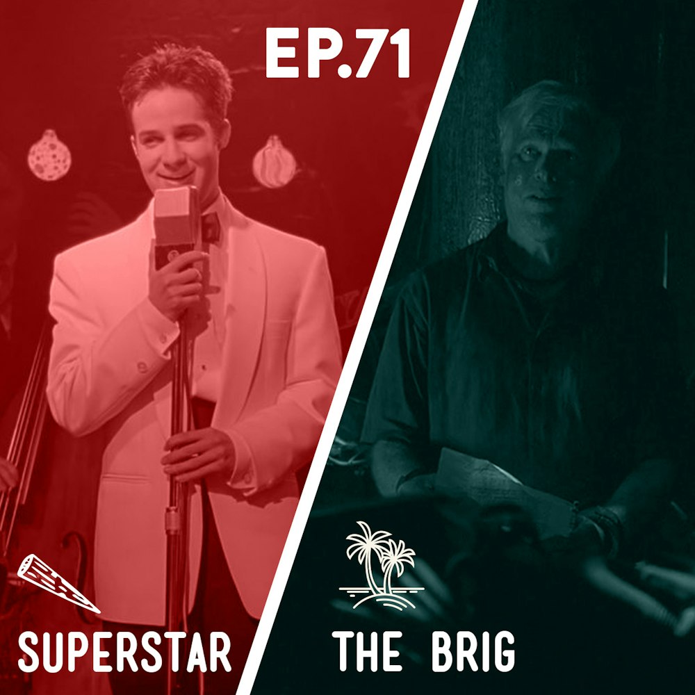 71 - Superstar / The Brig