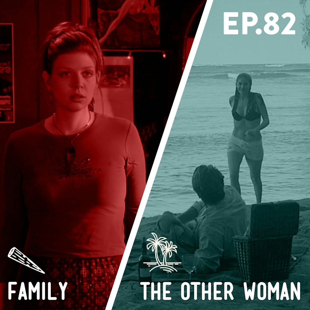 82 - Family / The Other Woman