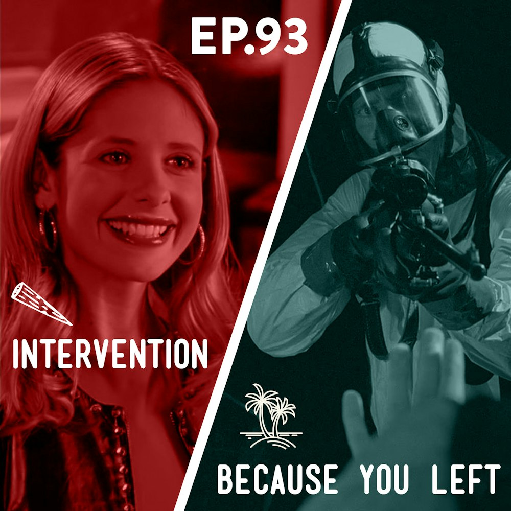 93 - Intervention / Because You Left