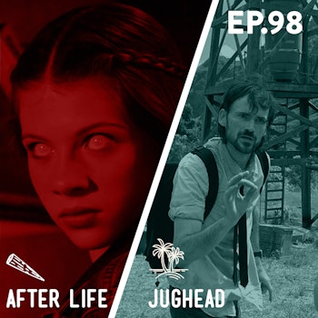 98 - After Life / Jughead