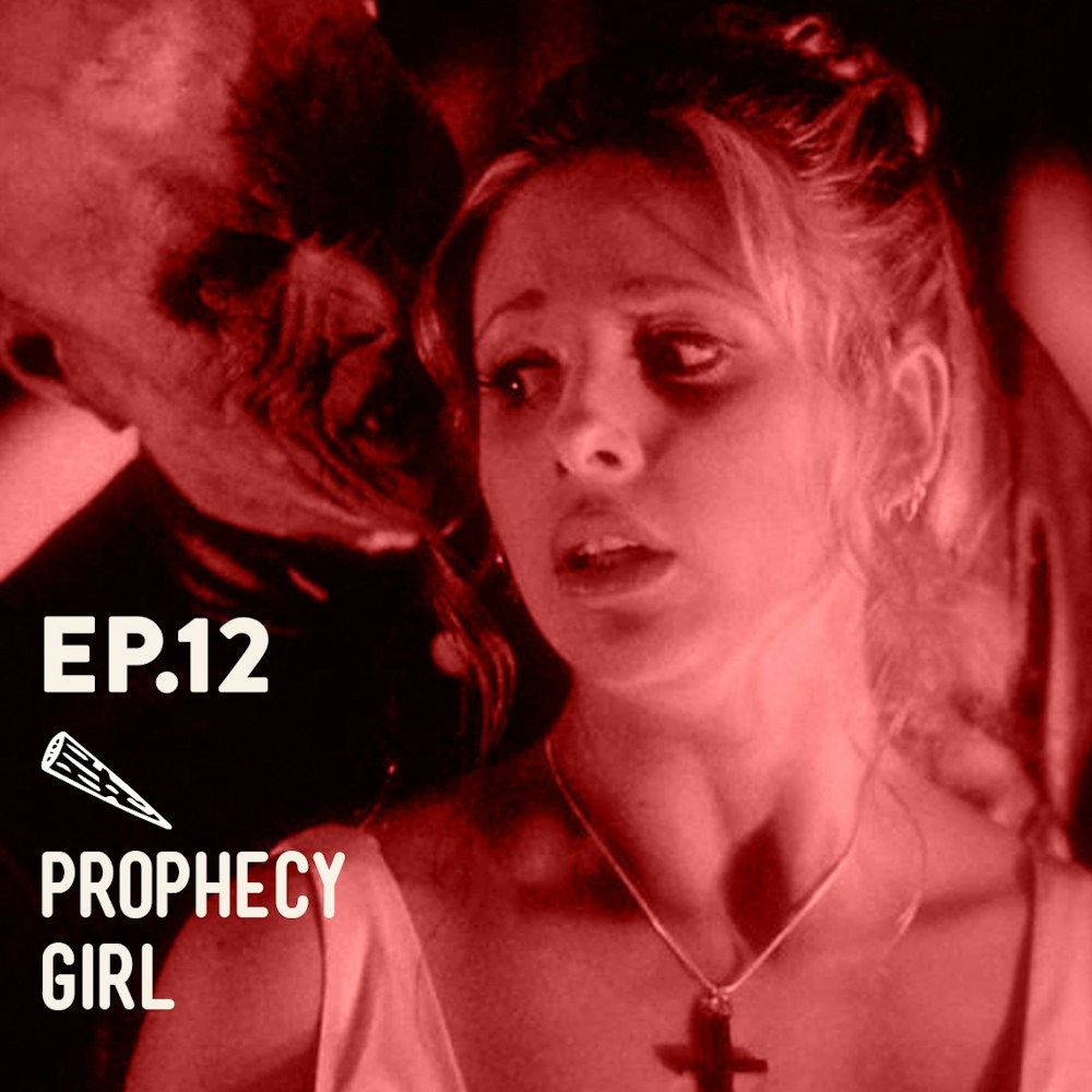12 - Prophecy Girl (Buffy only)