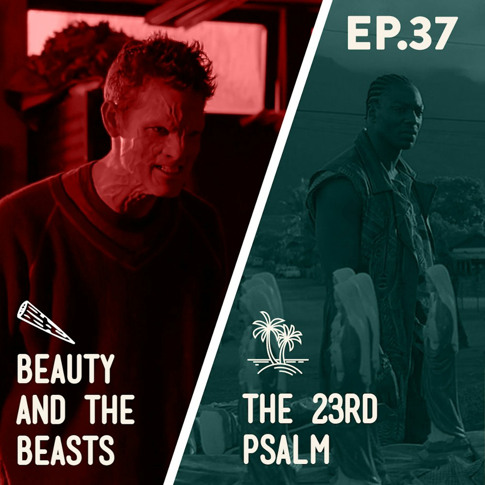 37 - Beauty and the Beasts / The 23rd Psalm
