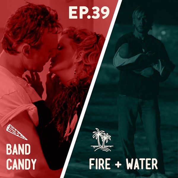 39 - Band Candy / Fire and Water