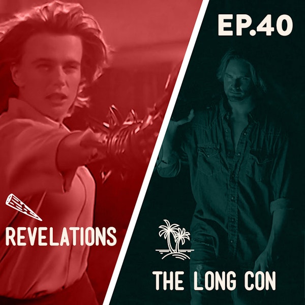 40 - Revelations / The Long Con