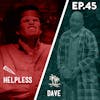 45 - Helpless / Dave