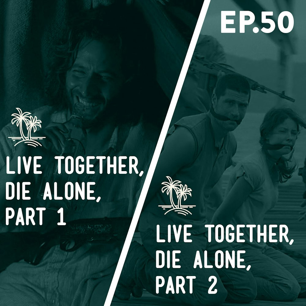 50 - (LOST Only) Live Together, Die Alone - Parts 1 and 2