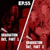 55 - (Buffy Only) Graduation Day Part 1 / Part 2