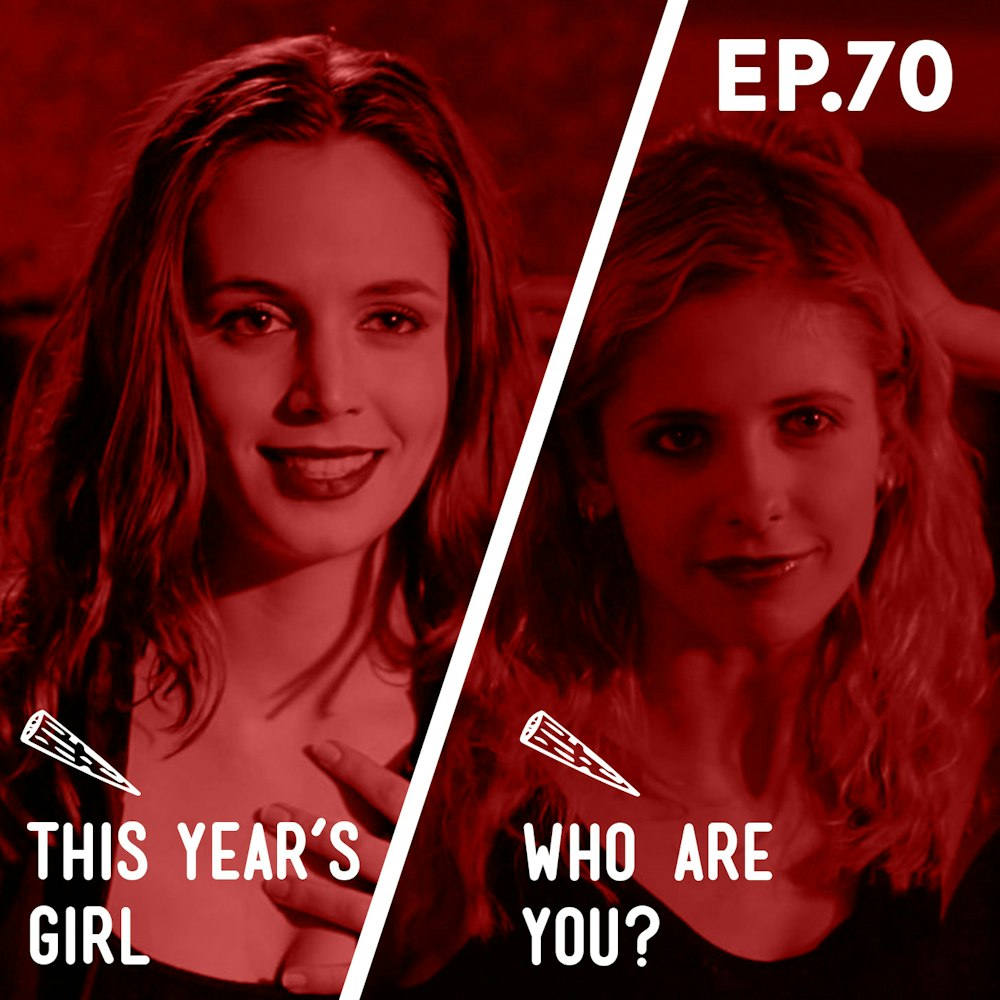 70 - This Year's Girl / Who Are You? (Buffy Only)
