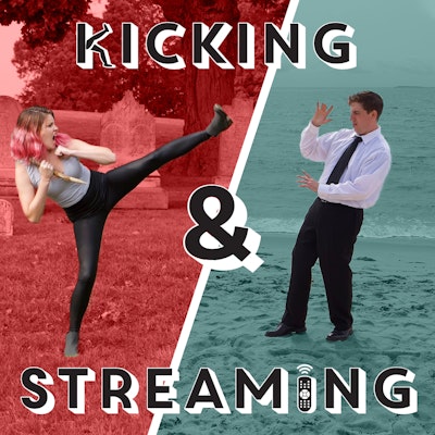Kicking & Streaming