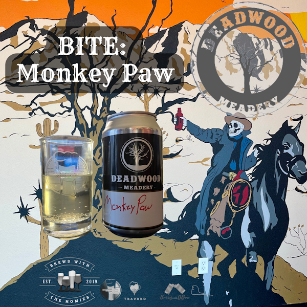 Bite: Monkey Paw (Deadwoood Meadery)