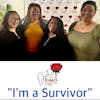 I'm a Survivor w/ Yolanda Merriweather & Kenyatta Trice