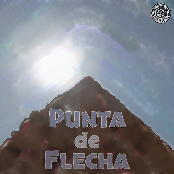 Episode 24: Punta de Flecha