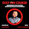 Ingredients for Business Success - How To Be Relentless With CEO Devin Johnson of Kennected