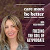 Freeing The Soil Of Glyphosate With Kelly Ryerson