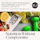 Nutrition Without Compromise