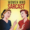 The Mediacasters (formerly Femcasters) Podcast & Collaborative Community Featured on Women Who Sarcast with Kathy Barron