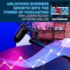 Unlocking Business Growth With The Power Of Podcasting With Joseph Rockey Of Father And Joe