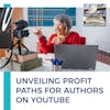 Unveiling Profit Paths For Authors On YouTube
