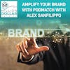 Amplify Your Brand With PodMatch With Alex Sanfilippo