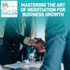 Mastering The Art Of Negotiation For Business Growth