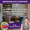 Building A Sustainable World By Dismantling Fast Furniture With Michael Barlow