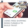 Using Free Shipping Book Funnels To Build Trust With Merrill Chandler